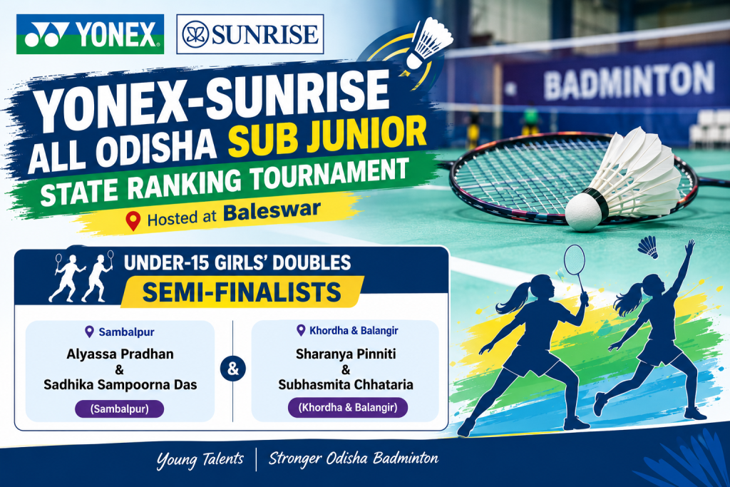 yonex sunrise all odisha sub junior state ranking tournament
